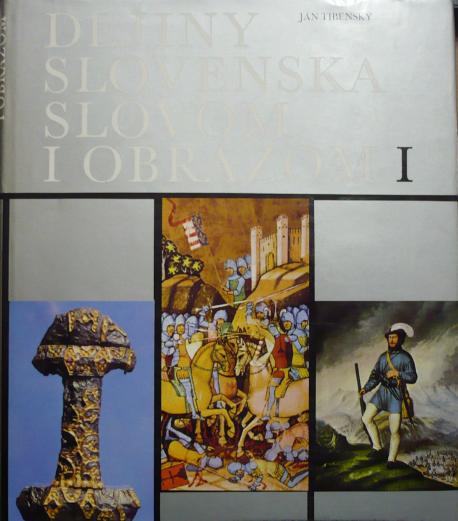 Dejiny Slovenska slovom i obrazom I.