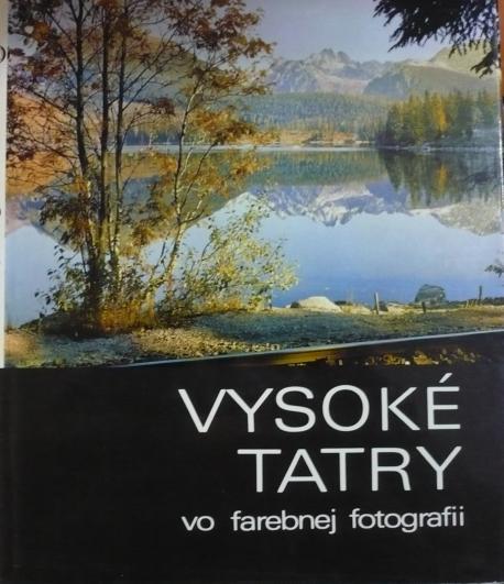 Vysoké Tatry vo fareb.fotografii /1969-1971/