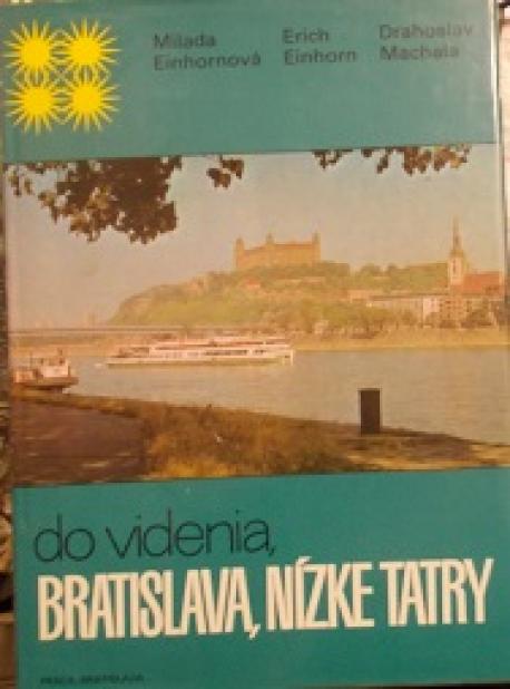 Do videnia, Bratislava, Nizke Tatry